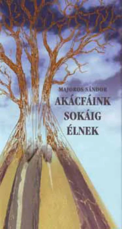 Outlet Akácfáink sokáig élnek