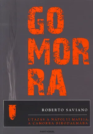 Kiárusítás Gomorra - Utazás a nápolyi maffia, a Camorra birodalmába