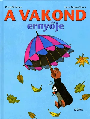 A vakond ernyője Legnépszerűbb