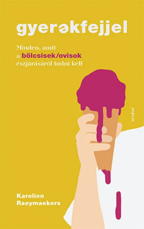 Gyerekfejjel - Minden, amit a bölcsisek/ovisok észjárásáról tudni kell Árengedmény