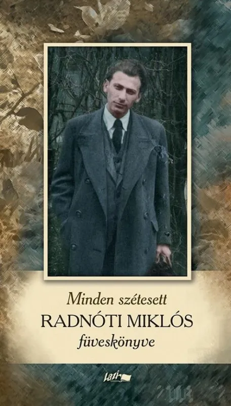 Minden szétesett - Radnóti Miklós füveskönyve Árengedmény