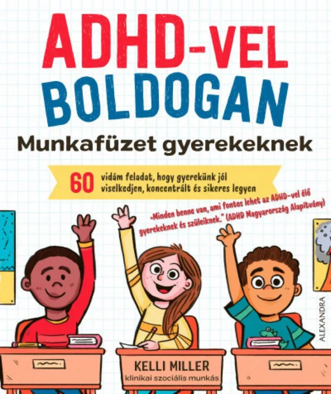 ADHD-vel boldogan - Munkafüzet gyerekeknek Akciós ár
