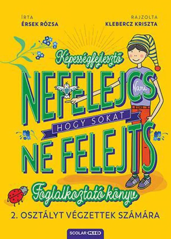 Gyors szállítás Nefelejcs - hogy sokat ne felejts - Foglalkoztató könyv 2. osztályt végzettek számára