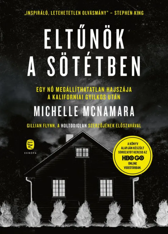 Eltűnök a sötétben - Egy nő megállíthatatlan hajszája a Kaliforniai Gyilkos után Gyors szállítás