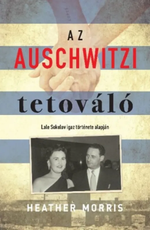 Gyors kiszállítás Az auschwitzi tetováló - bővített, puhatáblás kiadás