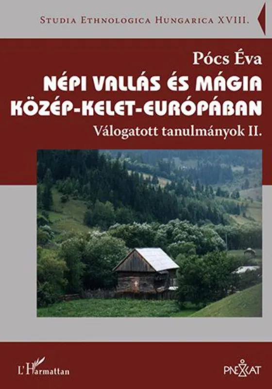 Vedd meg online Népi vallás és mágia Közép-Kelet-Európában – Válogatott tanulmányok II. - Studia Ethnologica Hungarica XVIII.