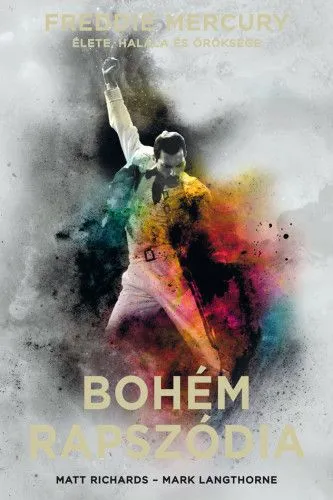 Bohém rapszódia: Freddie Mercury élete, halála és öröksége - kemény kötés Nézd meg most