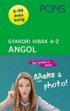 Rendeld meg most PONS Gyakori hibák - Angol A-Z - 6-99 éves korig