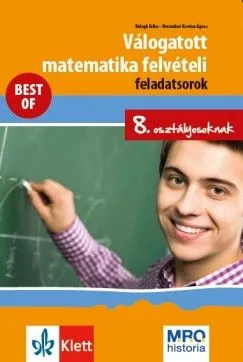 Válogatott matematika felvételi feladatsorok 8. osztályosoknak Vedd meg online