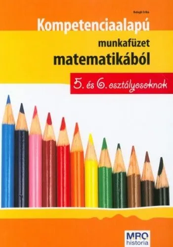 Kompetencia alapú munkafüzet matematikából 5. és 6. osztályosoknak Expressz kézbesítés