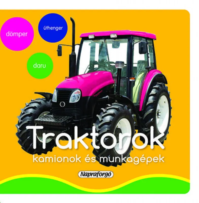 Vásárlói kedvenc A kicsik első szavai - Traktorok