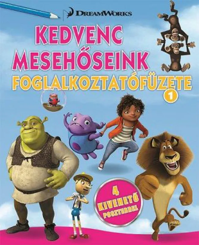 Gyors kiszállítás Kedvenc mesehőseink foglalkoztatófüzete 1. - Home, Shrek, Madagaszkár