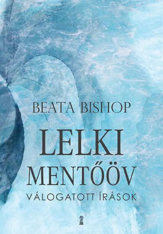 Lelki mentőöv - Válogatott írások Csak ma