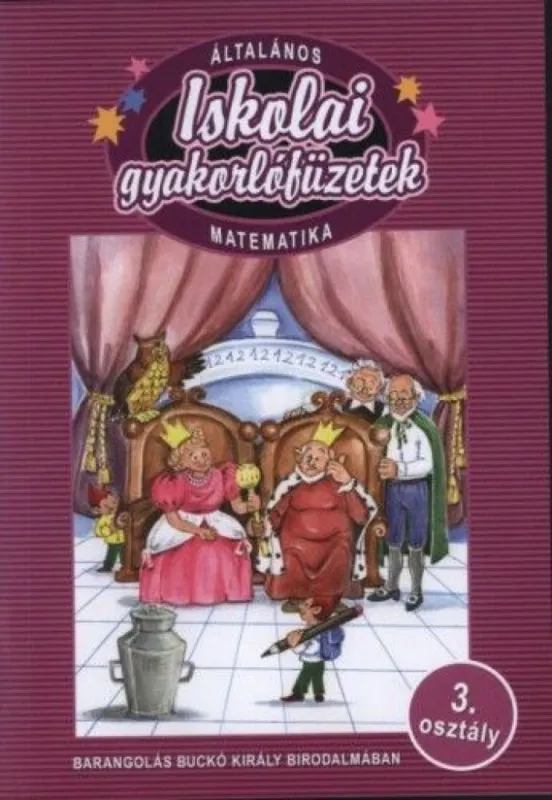Vedd meg online Általános iskolai gyakorlófüzetek - Matemaika - 3. osztály - Barangolás Buckó király birodalmában