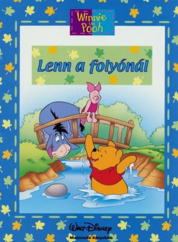 Biztonságos fizetés Micimackó - Lenn a folyónál - Foglalkoztató - Walt Disney - Micimackó Könyvklub
