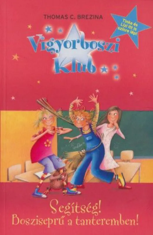 Különleges ajánlat Segítség! Bosziseprű a tanteremben! - Vigyorboszi Klub 2.