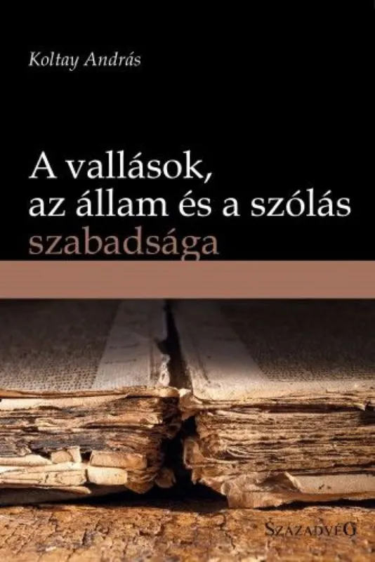 Ajánlat A vallások, az állam és a szólás szabadsága - Vallási jelképek, vélemények és blaszfémia a közéletben
