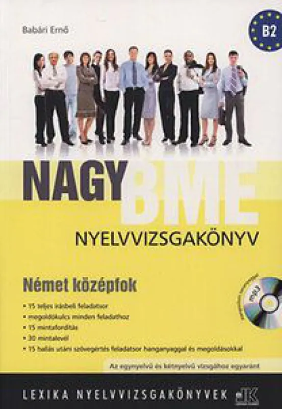 Kihagyhatatlan ajánlat Nagy BME nyelvvizsgakönyv - Német középfok - Az egynyelvű és a kétnyelvű vizsgához egyaránt