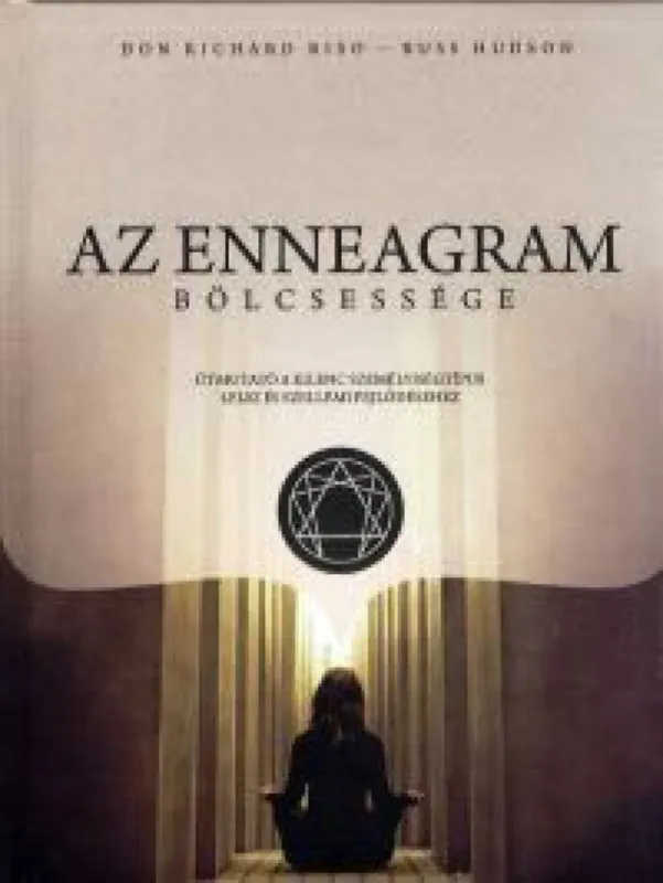 Gyors szállítás Az enneagram bölcsessége - Útmutató a kilenc személyiségtípus lelki és szellemi fejlődéséhez