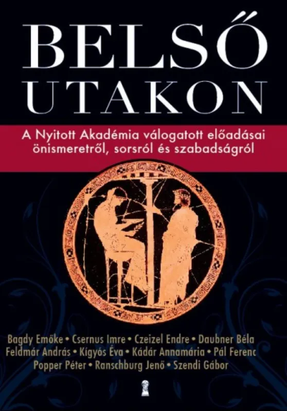 Szuper akció Belső utakon - A Nyitott Akadémia válogatott előadásai önismeretről, sorsról és szabadságról