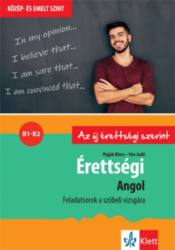 Újdonság Érettségi - Angol - Feladatsorok a közép- és emelt szintű szóbeli vizsgára