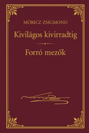 Kivilágos kivirradtig - Forró mezők Legkelendőbb