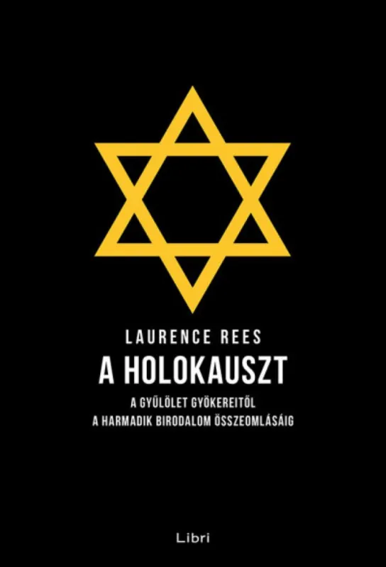 A holokauszt - A gyűlölet gyökereitől a Harmadik Birodalom összeomlásáig Biztonságos fizetés