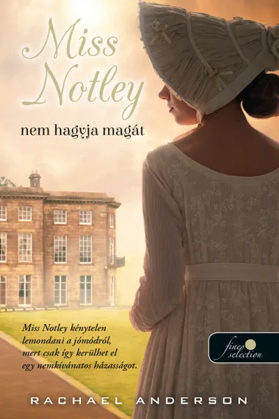 Miss Notley nem hagyja magát (Tangelwood 2.) Utolsó esély