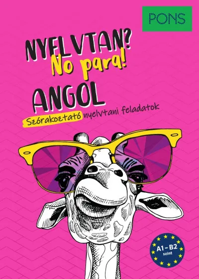 PONS Angol nyelvtan? No para! - Nyelvtan érthetően és szórakoztatóan Alacsony ár