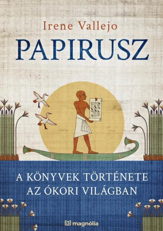 Papirusz - A könyvek története az ókori világban Nézd meg most