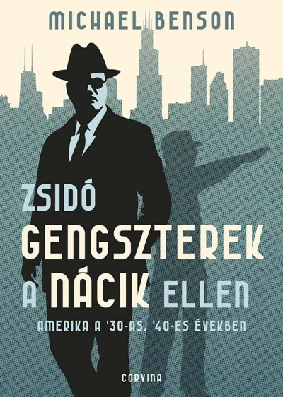 Zsidó gengszterek a nácik ellen - Amerika a 30-as, 40-es években Olcsóbb