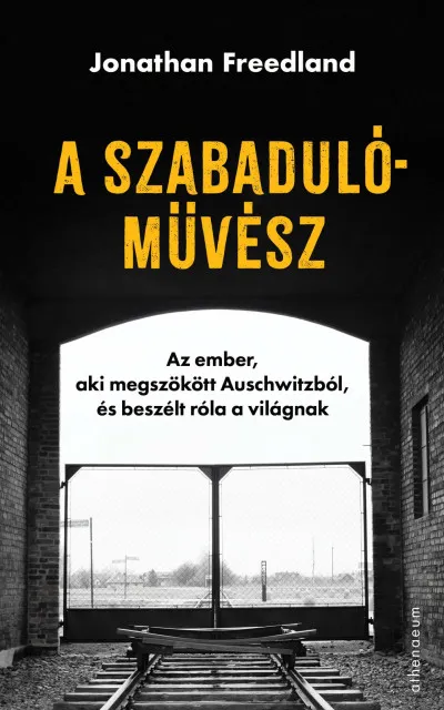 A szabadulóművész - Az ember, aki megszökött Auschwitzból, és beszélt róla a világnak Különleges ajánlat