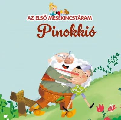 Azonnal elérhető Az első mesekincstáram 45. - Pinokkió