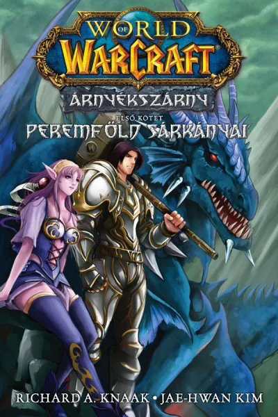 Vásárlói kedvenc World of Warcraft: Árnyékszárny - Peremföld sárkányai - Árnyékszárny-duológia - Első kötet
