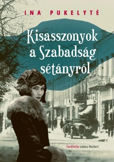 Gyors szállítás Kisasszonyok a Szabadság sétányról