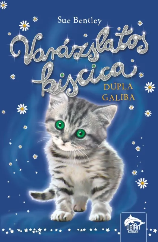 Varázslatos kiscica – Dupla galiba - Varázslatos kiscica-sorozat 4. rész Utolsó esély