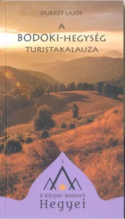 Vedd meg online A Bodoki-hegység turistakalauza - A Kárpát-koszorú Hegyei – 3.