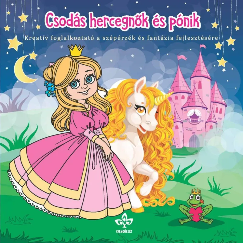Alacsony ár Csodás hercegnők és pónik – Kreatív kifestő a szépérzék és fantázia fejlesztésére