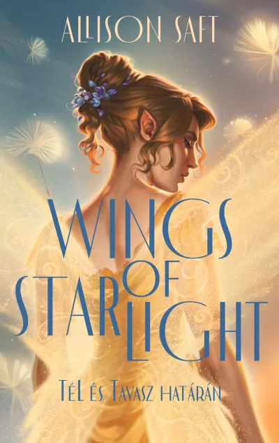 Wings of starlight - Tél és Tavasz határán - Éldekorált kiadás Kedvezmény