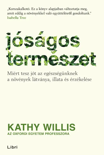 Jóságos természet - Miért tesz jót az egészségünknek a növények látványa, illata és érzékelése Gyors kiszállítás
