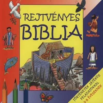 Rejtvényes Biblia - Történetek játékos feladatokkal 5-8 éveseknek Kedvezményes ár