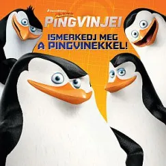 Expressz kézbesítés A Madagaszkár pingvinjei - Ismerkedj meg a pingvinekkel!