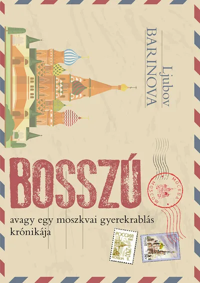 Bosszú avagy egy moszkvai gyerekrablás krónikája Szuper akció