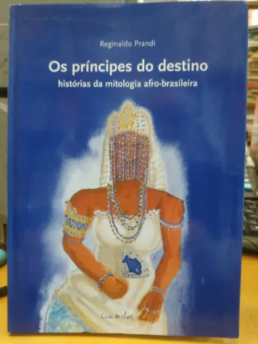 Os príncipes do destino - histórias da mitologia afro-brasileira (A végzet hercegei - Történetek az afrobrazil mitológiából) Expressz szállítás