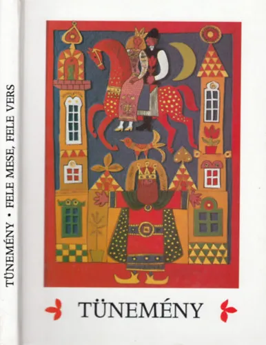 Tünemény - Fele mese, fele vers (Antológia fél évszázad magyar gyermekirodalmából 1940-1990) Expressz szállítás
