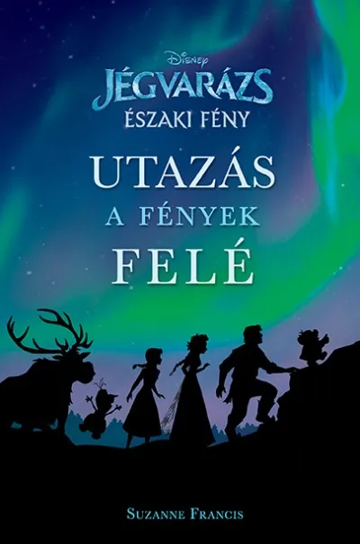 Disney - Jégvarázs: Északi fény - Utazás a fények felé Különleges ajánlat