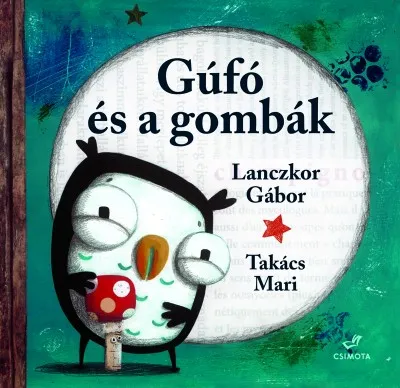 Gúfó és a gombák Ne maradj le