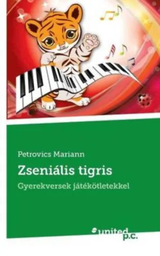Zseniális tigris - Gyerekversek játékötletekkel Gyors szállítás