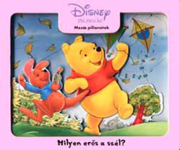 Azonnali szállítás Milyen erős a szél? (Micimackó- Mesés pillanatok)