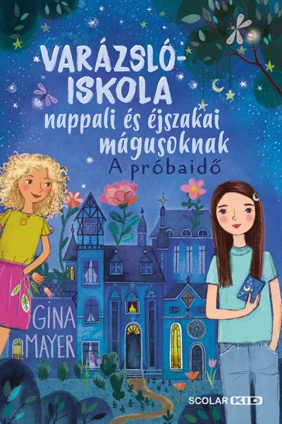 Különleges ajánlat Varázslóiskola nappali és éjszakai mágusoknak 1. - A próbaidő